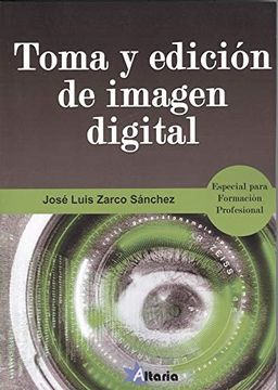 portada Toma y Edición de Imagen Digital: Especial Formación Profesional (in Spanish)