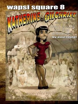 portada Wapsi Square 8 Katherine Gilchrist and the Lost Dolls of the Anasazi (en Inglés)