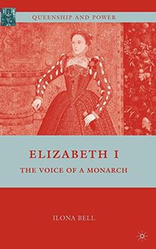 portada Elizabeth i: The Voice of a Monarch (Queenship and Power) (en Inglés)