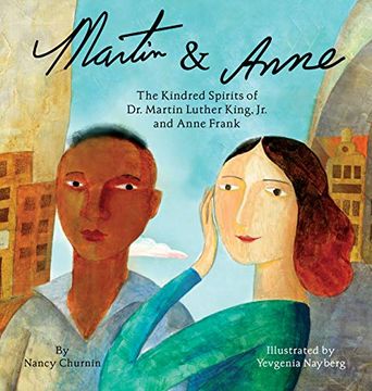portada Martin & Anne: The Kindred Spirits of dr. Martin Luther King, jr. And Anne Frank (en Inglés)
