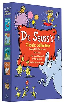 portada Dr. Seuss'S Classic Collection: Happy Birthday to You! Horton Hears a Who! The Lorax; The Sneetches and Other Stories (en Inglés)