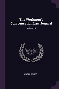 portada The Workmen's Compensation Law Journal; Volume 10 (in English)