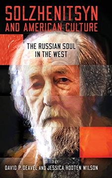 portada Solzhenitsyn and American Culture: The Russian Soul in the West (The Center for Ethics and Culture Solzhenitsyn Series) (en Inglés)