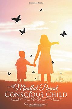 portada Mindful Parent, Conscious Child