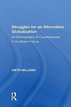 portada Struggles for an Alternative Globalization: An Ethnography of Counterpower in Southern France (en Inglés)