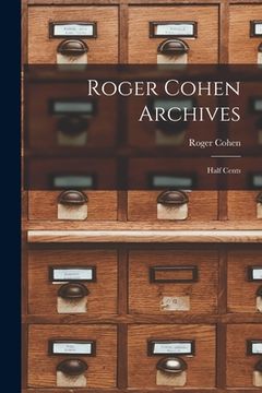 portada Roger Cohen Archives: Half Cents (in English)