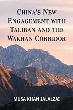 portada China's new Engagement With Taliban and the Wakhan Corridor (en Inglés)