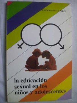 portada La Educación Sexual en los Niños y Adolescentes (in Spanish)