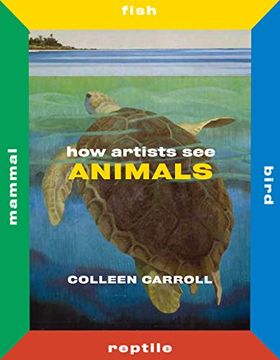 portada How Artists see Animals: Mammal Fish Bird Reptile (How Artists see new Series) 
