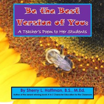 portada Be the Best Version of You: A Teacher's Poem to Her Students (en Inglés)