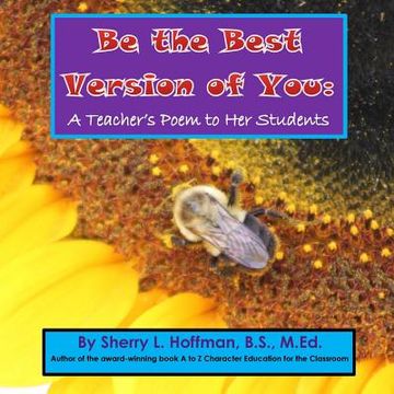 portada Be the Best Version of You: A Teacher's Poem to Her Students (in English)