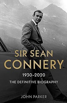 portada Sir Sean Connery - the Definitive Biography: 1930 - 2020 (en Inglés)
