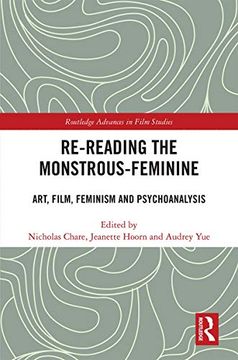 portada Re-Reading the Monstrous-Feminine: Art, Film, Feminism and Psychoanalysis (Routledge Advances in Film Studies) (en Inglés)