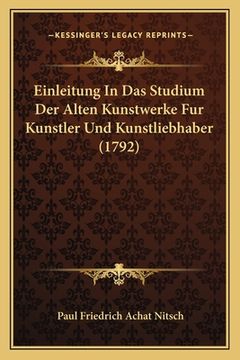 portada Einleitung In Das Studium Der Alten Kunstwerke Fur Kunstler Und Kunstliebhaber (1792) (in German)