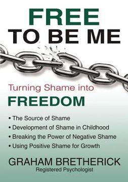 portada Free to Be Me: Turning Shame Into Freedom (en Inglés)