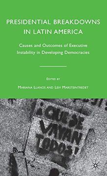 portada Presidential Breakdowns in Latin America: Causes and Outcomes of Executive Instability in Developing Democracies (en Inglés)