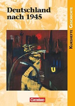 portada Kurshefte Geschichte: Deutschland Nach 1945: Schülerbuch (in German)