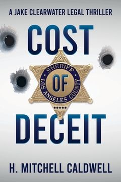 portada Cost of Deceit: A Jake Clearwater Legal Thriller (en Inglés)