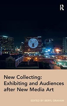 portada New Collecting: Exhibiting and Audiences After new Media art (en Inglés)