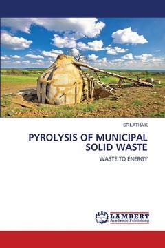 portada Pyrolysis of Municipal Solid Waste (en Inglés)