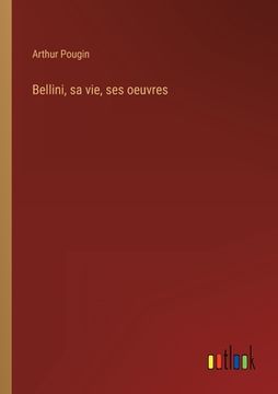 portada Bellini, sa vie, ses oeuvres (in French)