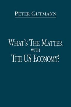 portada what's the matter with the us economy?