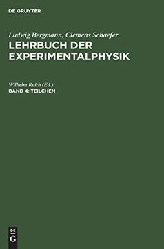 portada Ludwig Bergmann; Clemens Schaefer: Lehrbuch der Experimentalphysik / Teilchen (en Alemán)