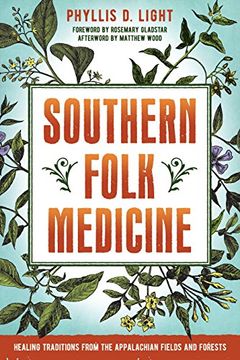 portada Southern Folk Medicine: Healing Traditions From the Appalachian Fields and Forests 