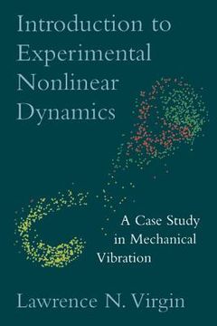portada Introduction to Experimental Nonlinear Dynamics: A Case Study in Mechanical Vibration (en Inglés)