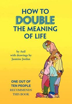 portada how to double the meaning of life (en Inglés)