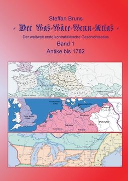 portada Der Was-Wäre-Wenn-Atlas - Band 1 - Antike bis 1782: Der Weltweit Erste Kontrafaktische Geschichtsatlas (en Alemán)