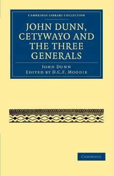 portada John Dunn, Cetywayo and the Three Generals (Cambridge Library Collection - African Studies) 