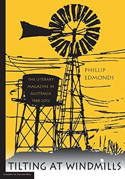 portada Tilting at Windmills: The Literary Magazine in Australia, 1968-2012 (en Inglés)