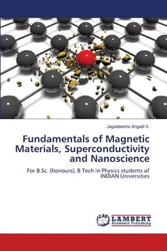 portada Fundamentals of Magnetic Materials, Superconductivity and Nanoscience (en Inglés)