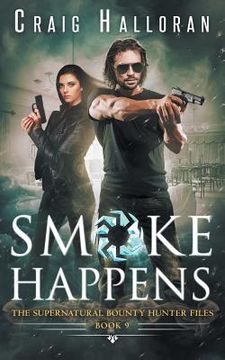 portada The Supernatural Bounty Hunter Files: Smoke Happens (Book 9 of 10) (en Inglés)