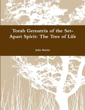 portada Torah Gematria of the Set-Apart Spirit: The Tree of Life (en Hebreo)