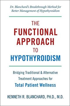portada The Functional Approach to Hypothyroidism: Bridging Traditional and Alternative Treatment Approaches for Total Patient Wellness 