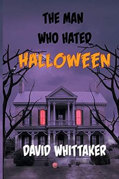 portada The man who Hated Halloween (en Inglés)