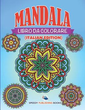 portada Libro Da Colorare Mandala (Italian Edition) (en Italiano)