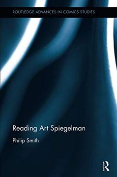 portada Reading art Spiegelman (Routledge Advances in Comics Studies) (in English)