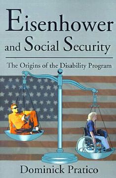 portada eisenhower and social security: the origins of the disability program (en Inglés)