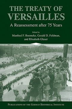 portada The Treaty of Versailles: A Reassessment After 75 Years (Publications of the German Historical Institute) 