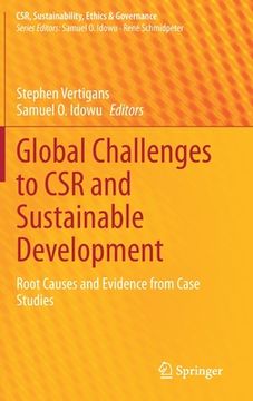 portada Global Challenges to Csr and Sustainable Development: Root Causes and Evidence from Case Studies 