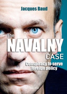 portada The Navalny case: Conspiracy to serve foreign policy (in English)