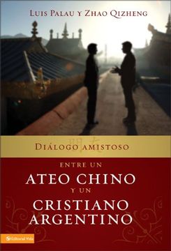 portada Dialogo Amistoso Entre un Ateo Chino y un Cristiano Argentino (in Spanish)