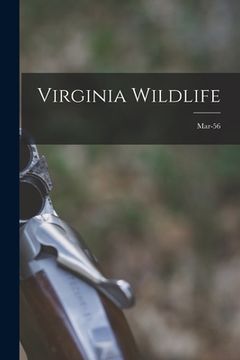 portada Virginia Wildlife; Mar-56 (en Inglés)