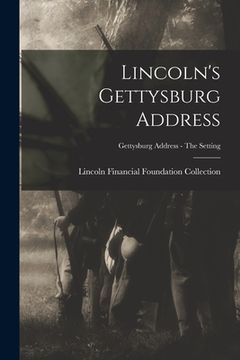 portada Lincoln's Gettysburg Address; Gettysburg Address - The setting (in English)