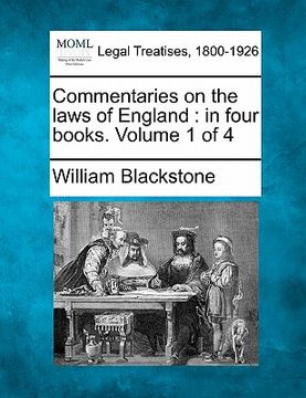 portada commentaries on the laws of england: in four books. volume 1 of 4 (en Inglés)