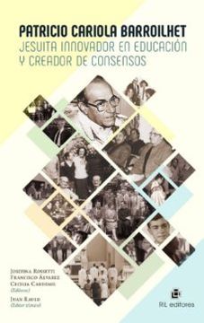 portada Patricio Cariola Barroilhet Jesuita Innovador En Educación Y Creador De Consensos (in Spanish)