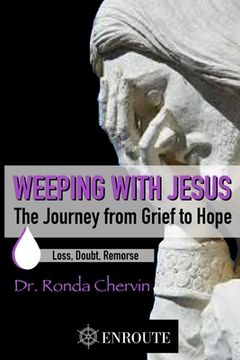 portada Weeping with Jesus: The Journey from Grief to Hope (en Inglés)